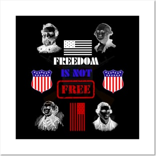 Freedom is not Free Posters and Art